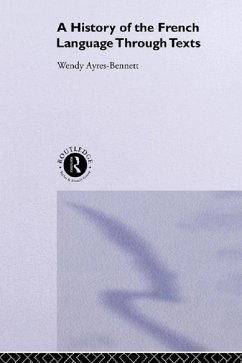 A History of the French Language Through Texts (eBook, PDF) - Ayres-Bennett, Wendy