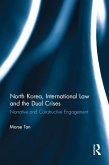 North Korea, International Law and the Dual Crises (eBook, PDF)