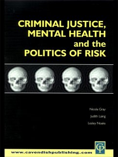 Criminal Justice, Mental Health and the Politics of Risk (eBook, PDF)