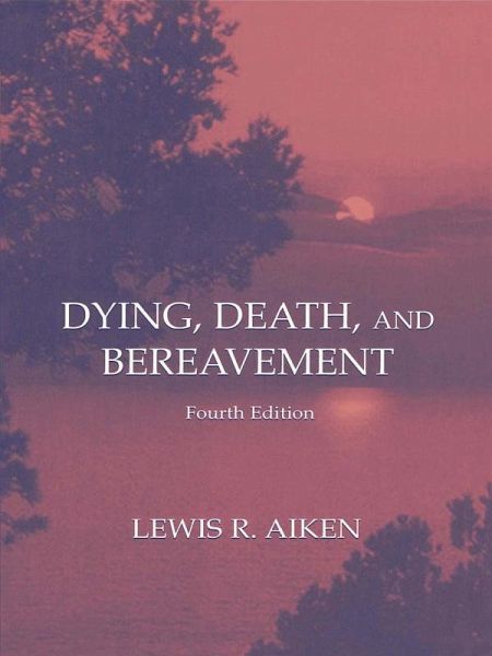 Dying, Death, and Bereavement (eBook, ePUB) Dying, Death, and Bereavement (eBook, ePUB)