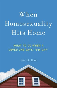When Homosexuality Hits Home (eBook, ePUB) - Joe Dallas