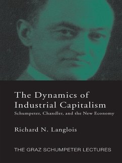Dynamics of Industrial Capitalism (eBook, ePUB) - Langlois, Richard N.