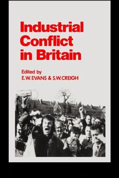 Industrial Conflict in Britain (eBook, PDF) - Creigh, S. W.; Evans, Eric Wyn