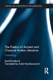 The Poetics of Ancient and Classical Arabic Literature (eBook, ePUB)