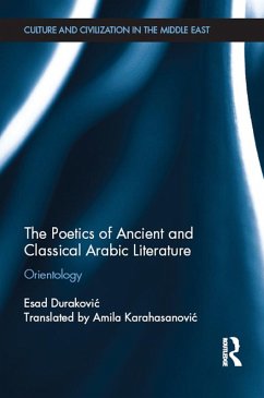 The Poetics of Ancient and Classical Arabic Literature (eBook, ePUB) - Durakovic, Esad