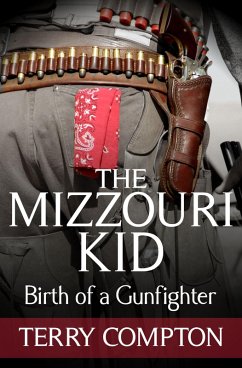 Cover The Mizzouri Kid Birth of a Gunfighter (eBook, ePUB)
