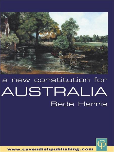 A New Constitution for Australia (eBook, PDF) A New Constitution for Australia (eBook, PDF)