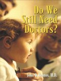 Do We Still Need Doctors? (eBook, ePUB) Do We Still Need Doctors? (eBook, ePUB)