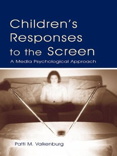 Children's Responses to the Screen (eBook, PDF) - Valkenburg, Patti M.