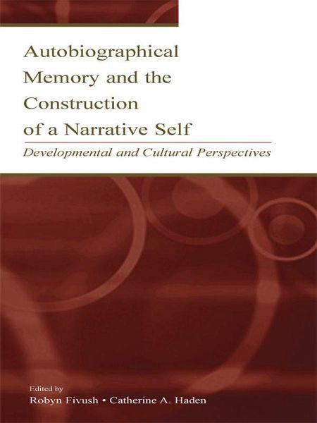 Autobiographical Memory and the Construction of A Narrative Self (eBook, ePUB)
