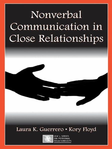 Nonverbal Communication in Close Relationships (eBook, PDF)