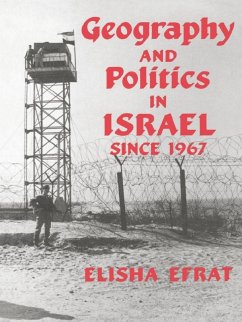 Geography and Politics in Israel Since 1967 (eBook, PDF) - Efrat, Elisha