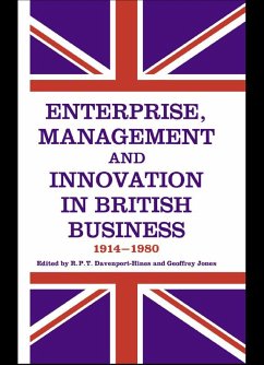 Enterprise, Management and Innovation in British Business, 1914-80 (eBook, ePUB) - Davenport-Hines, R. P. T.