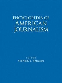 Encyclopedia of American Journalism (eBook, ePUB)