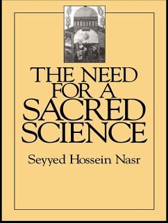The Need For a Sacred Science (eBook, ePUB) - Nasr, Seyyed Hossein