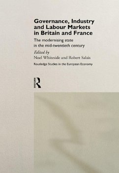 Governance, Industry and Labour Markets in Britain and France (eBook, ePUB) - Salais, Robert; Whiteside, Noel