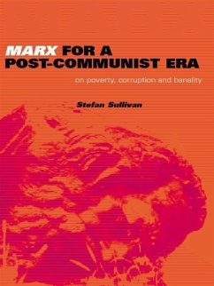 Marx for a Post-Communist Era (eBook, PDF) - Sullivan, Stefan