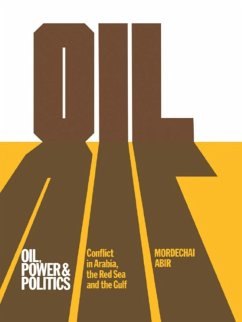 Oil, Power and Politics (eBook, ePUB) - Abir, Mordechai