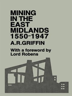 Mining in the East Midlands 1550-1947 (eBook, PDF) - Griffin, A. R.