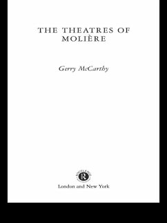 The Theatres of Moliere (eBook, PDF) - Mccarthy, Gerry; Mccarthy, Gerry