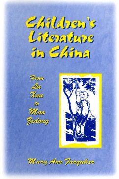 Children's Literature in China: From Lu Xun to Mao Zedong (eBook, ePUB) - Farquhar, Mary Ann