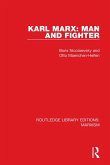 Karl Marx: Man and Fighter (RLE Marxism) (eBook, PDF) Karl Marx: Man and Fighter (RLE Marxism) (eBook, PDF)