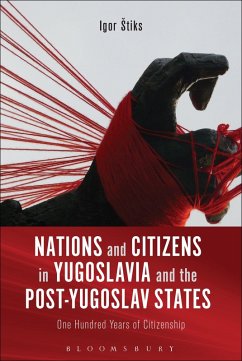 Nations and Citizens in Yugoslavia and the Post-Yugoslav States (eBook, ePUB) - Stiks, Igor