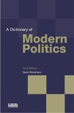 A Dictionary of Modern Politics (eBook, ePUB)