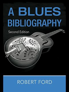 A Blues Bibliography (eBook, ePUB) - Ford, Robert