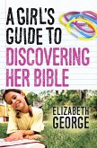 Girl's Guide to Discovering Her Bible (eBook, ePUB)