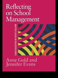 Reflecting On School Management (eBook, ePUB) - Evans, Jennifer; Gold, Anne Reflecting On School Management (eBook, ePUB) - Evans, Jennifer; Gold, Anne