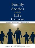 Family Stories and the Life Course (eBook, PDF) Family Stories and the Life Course (eBook, PDF)