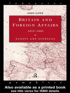 Britain and Foreign Affairs 1815-1885 (eBook, PDF) Cover Britain and Foreign Affairs 1815-1885 (eBook, PDF)