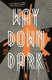 Way Down Dark (eBook, ePUB)