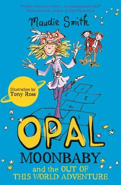 Opal Moonbaby and the Out of this World Adventure (eBook, ePUB) - Smith, Maudie