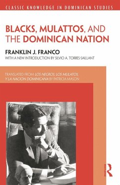 Blacks, Mulattos, and the Dominican Nation (eBook, PDF) - Franco, Franklin