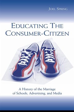 Educating the Consumer-citizen (eBook, ePUB) - Spring, Joel