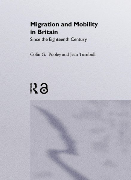 Migration And Mobility In Britain Since The Eighteenth Century (eBook, PDF)