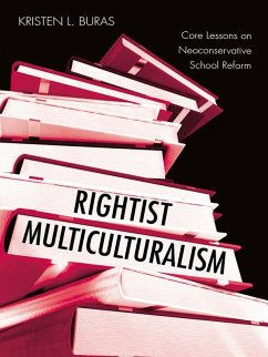 Rightist Multiculturalism (eBook, PDF) - Buras, Kristen L.
