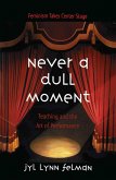 Never A Dull Moment (eBook, ePUB)