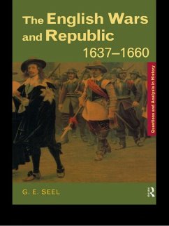 The English Wars and Republic, 1637-1660 (eBook, PDF) - Seel, Graham E.