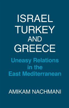 Israel, Turkey and Greece (eBook, PDF) - Nachmani, Amikam