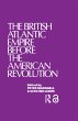 The British Atlantic Empire Before the... - Bild 1