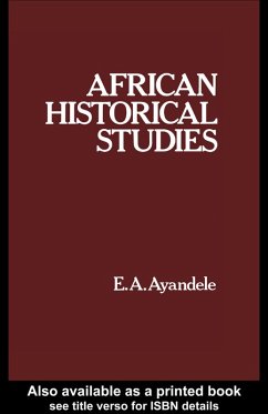 African Historical Studies (eBook, PDF) - Ayandele, E. A.