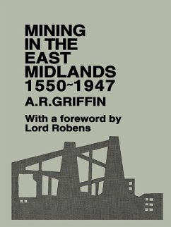 Mining in the East Midlands 1550-1947 (eBook, ePUB) - Griffin, A. R.