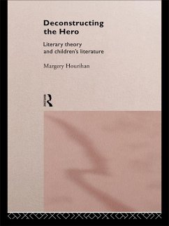 Deconstructing the Hero (eBook, ePUB) - Hourihan, Margery