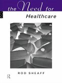 The Need For Health Care (eBook, PDF)