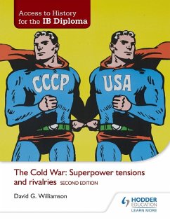 Access to History for the IB Diploma: The Cold War: Superpower tensions and rivalries Second Edition (eBook, ePUB) - Williamson, David