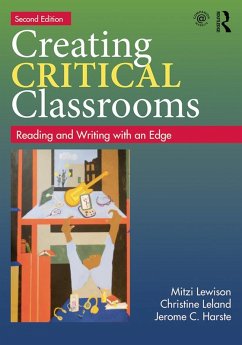 Creating Critical Classrooms (eBook, ePUB) - Lewison, Mitzi; Leland, Christine; Harste, Jerome C.