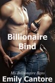 Billionaire Bind: My Billionaire Boss (eBook, ePUB) Billionaire Bind: My Billionaire Boss (eBook, ePUB)